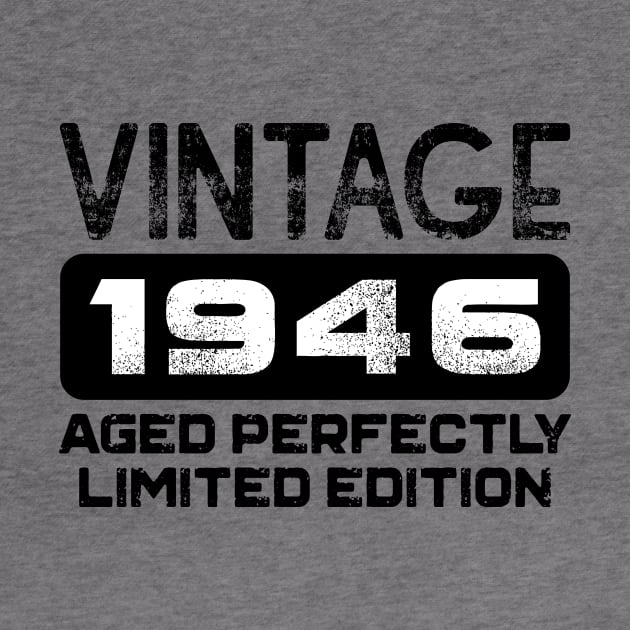 Birthday Gift Vintage 1946 Aged Perfectly by colorsplash